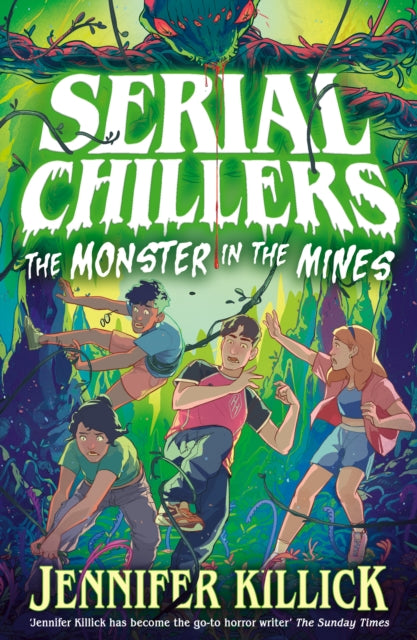 Monster In The Mines (Serial Chillers Book 2), Jennifer Killick