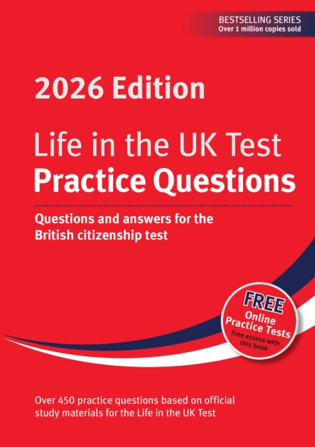 Life in the UK Test: Practice Questions 2026 : Questions and answers for the British citizenship test