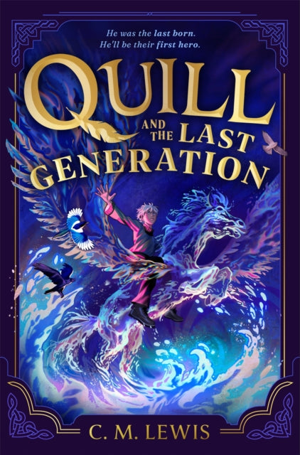 Quill and the Last Generation, C M Lewis