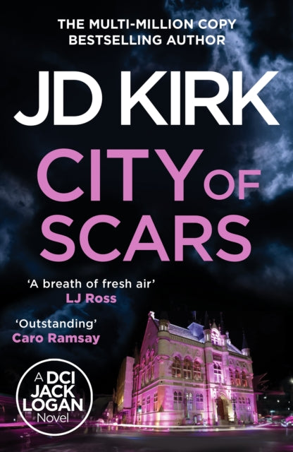 City of Scars (DCI Logan Book 14), J D Kirk