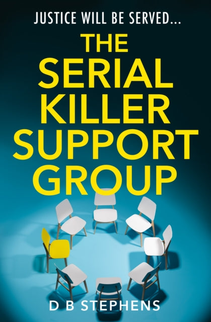 The Serial Killer Support Group (Book 1), D B Stephens