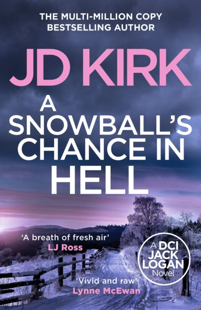 A Snowball's Chance in Hell (DCI Logan Book 9), J D Kirk