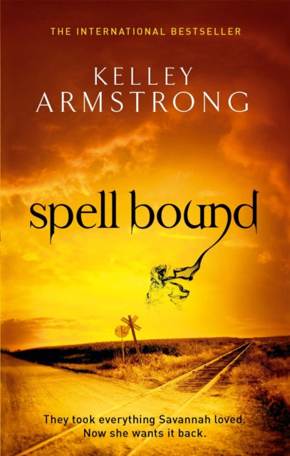 Spell Bound (Women Of The Otherworld Book 12), Kelly Armstrong
