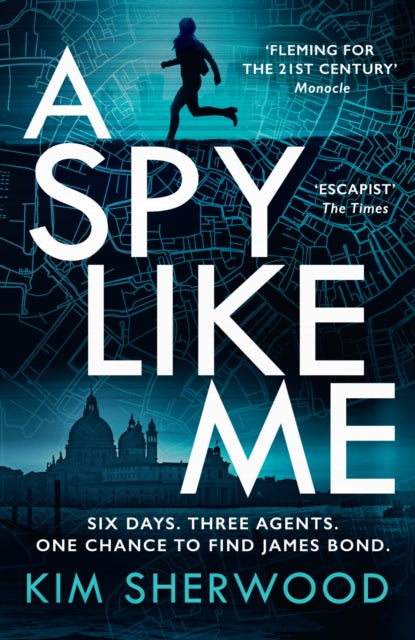 A Spy Like Me (Book 2), Kim Sherwood