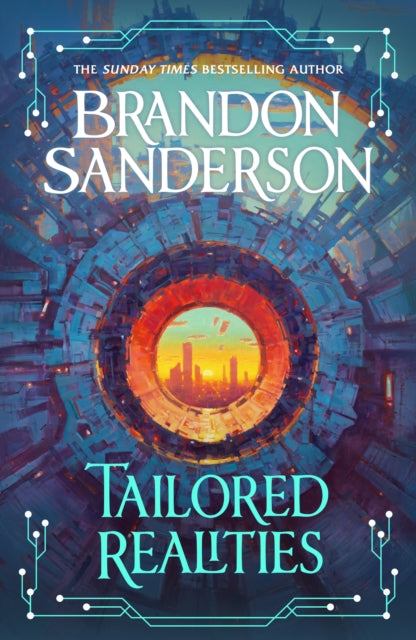 Tailored Realities : A brand-new collection of short fiction, Brandon Sanderson
