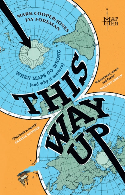 This Way Up : When Maps Go Wrong (and Why it Matters), Map Men
