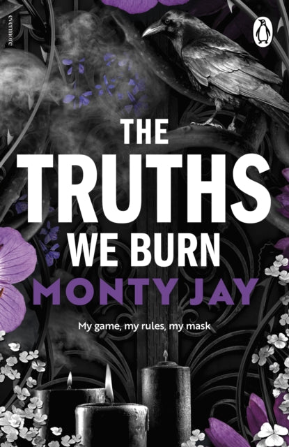 The Truths We Burn (The Hollow Boys Book 2), Monty Jay