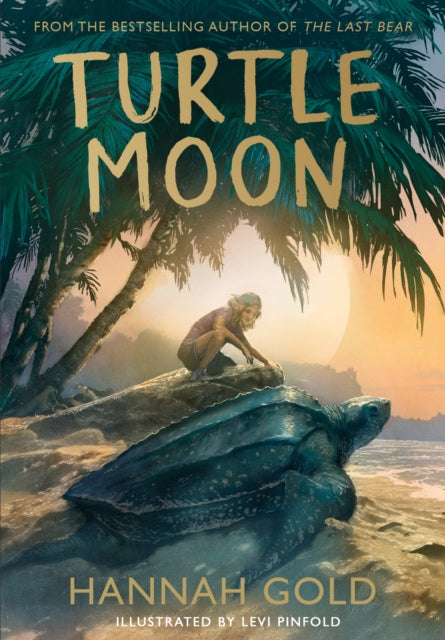 Turtle Moon, Hannah Gold
