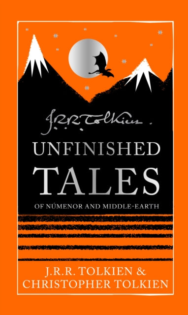 Unfinished Tales, J R R Tolkien