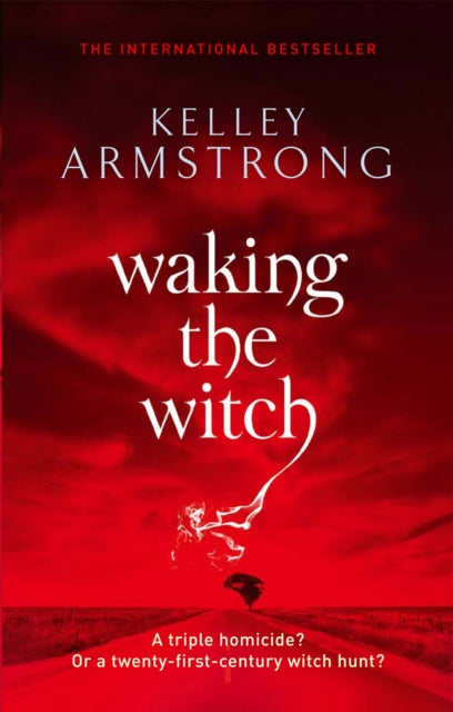 Waking The Witch (Women Of The Otherworld Book 11), Kelly Armstrong