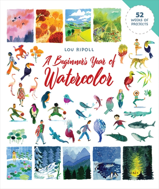 A Beginner's Year of Watercolor, Lou Ripoll