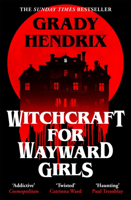 Witchcraft for Wayward Girls, Grady Hendrix