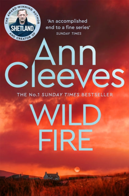 Wild Fire (Shetland Book 8), Ann Cleeves