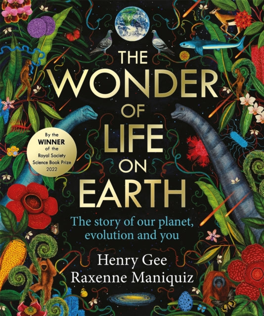 The Wonder of Life on Earth : A beautifully illustrated story of our planet, evolution and you, Henry Gee