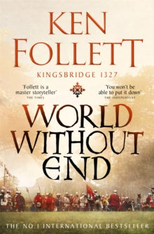 World Without End (Kingsbridge Novels Book #2) Ken Follett