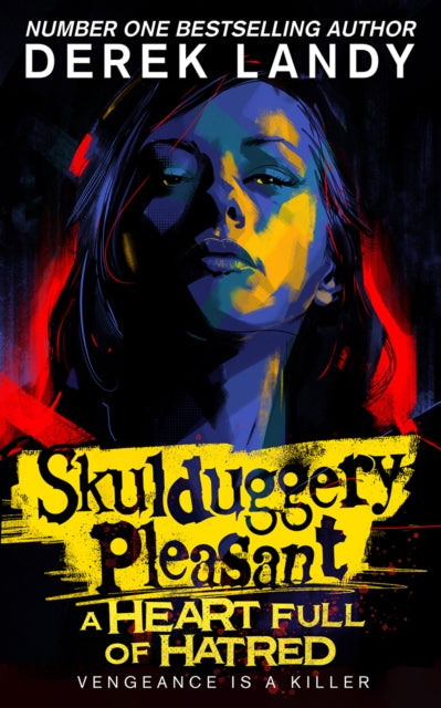 A Heart Full of Hatred (Skulduggery Pleasant Book 17), Derek Landy