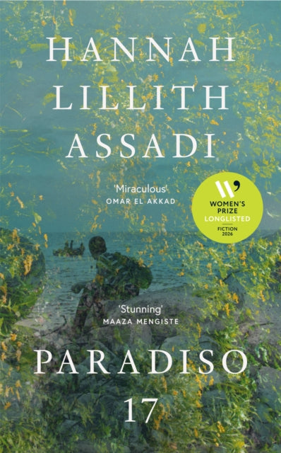 Paradiso 17, Hannah Lillith Assadi - Pre-order for publication 26th March