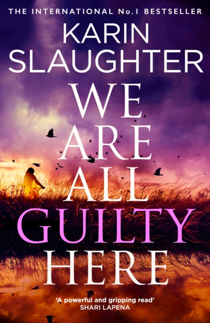 We Are All Guilty Here, Karin Slaughter - Pre-order for publication 23rd April 2026