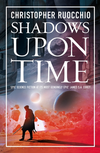 Shadows Upon Time, Christopher Ruocchio - Pre-Order For Publication 6th August 2026