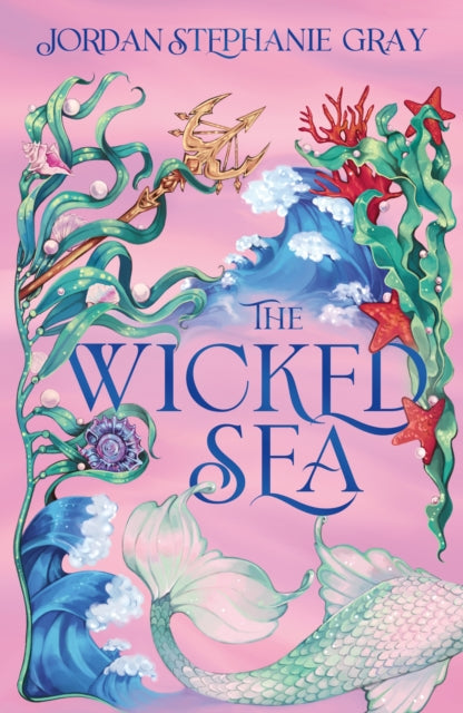 The Wicked Sea, Jordan Stephanie Gray - Pre-order for publication 9th April 2026