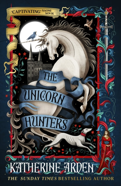 The Unicorn Hunters, Katherine Arden
