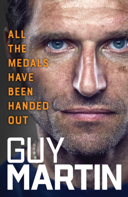 All the Medals Have Been Handed Out, Guy Martin