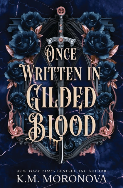 Once Written in Gilded Blood, K.M. Moronova - Pre-Order For Publication 18th August 2026