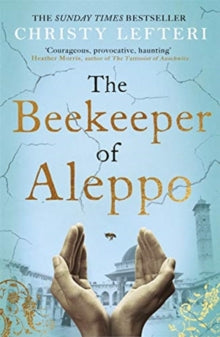 The Beekeeper of Aleppo, Christy Lefteri