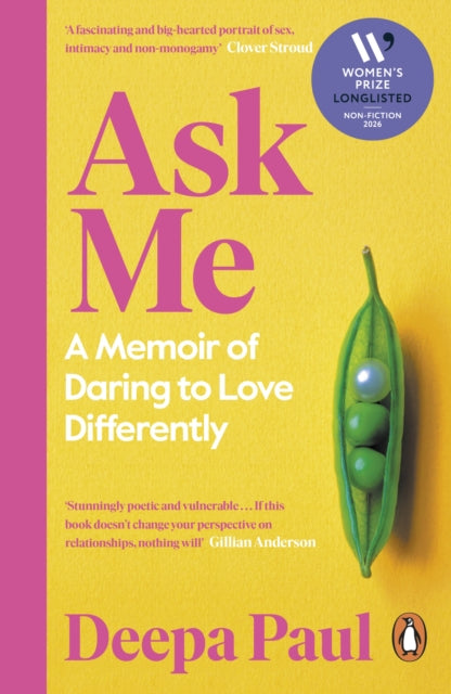 Ask Me : A Memoir of Daring to Love Differently, Deepa Paul