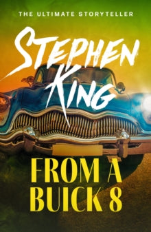 From A Buick 8, Stephen King