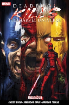 Deadpool Kills The Marvel Universe, Omnibus, Cullen Bunn