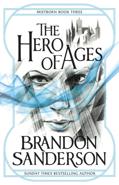 The Hero Of Ages (Mistborn Book 3), Brandon Sanderson