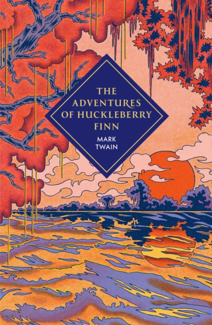 The Adventures Of Huckleberry Finn, Mark Twain - Pre-order for publication 3rd September
