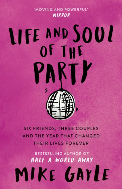 Life And Soul Of The Party, Mike Gayle