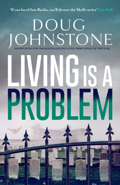Living Is A Problem (Skelfs Book 6), Doug Johnstone