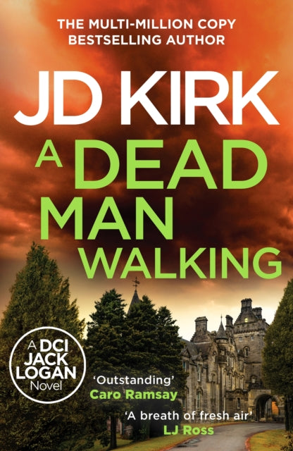 A Dead Man Walking (DCI Logan Book 18), J D Kirk