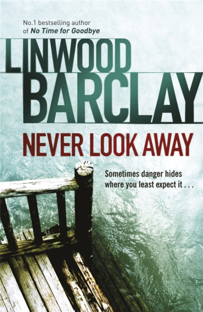 Never Look Away, Linwood Barclay