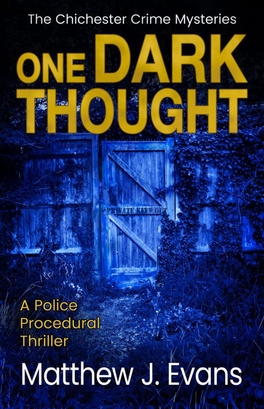 One Dark Thought (Chichester Crime Mysteries Book 4), Matthew J Evans