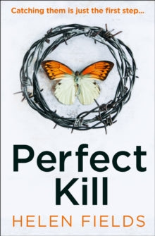 Perfect Kill (Callanach and Turner #6) Helen Fields, Signed by the author