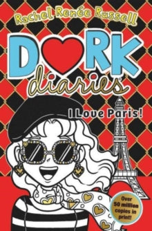 Dork Diaries, I Love Paris: Book #15, Rachel Renee Russell