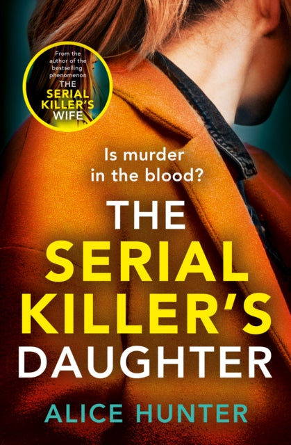 The Serial Killer's Daughter, Alice Hunter