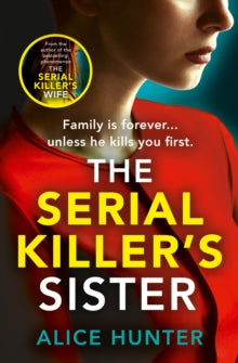 The Serial Killer's Sister, Alice Hunter