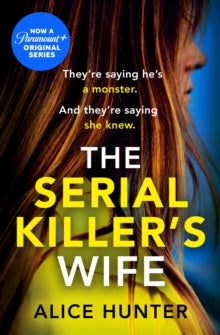 The Serial Killer's Wife, Alice Hunter