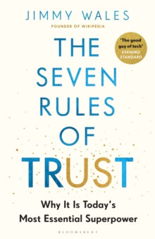 The Seven Rules of Trust : Why It Is Today's Most Essential Superpower, Jimmy Wales - Pre-order available 28th October 2025