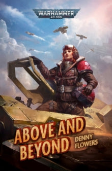 Above and Beyond (Warhammer 40,000), Denny Flowers