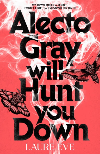 Alecto Gray Will Hunt You Down, Laure Eve