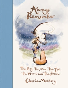 Always Remember : The Boy, the Mole, the Fox, the Horse and the Storm - Pre-order available 9th October 2025
