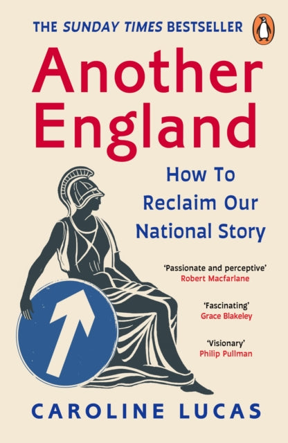 Another England : How to Reclaim Our National Story, Caroline Lucas