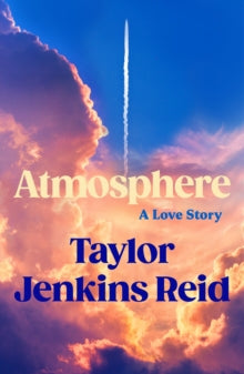 Atmosphere, Taylor Jenkins Reid