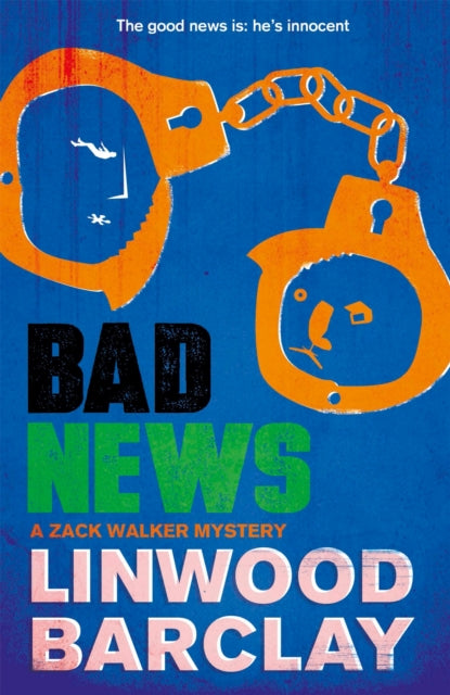 Bad News (Zack Walker Book 4), Linwood Barclay
